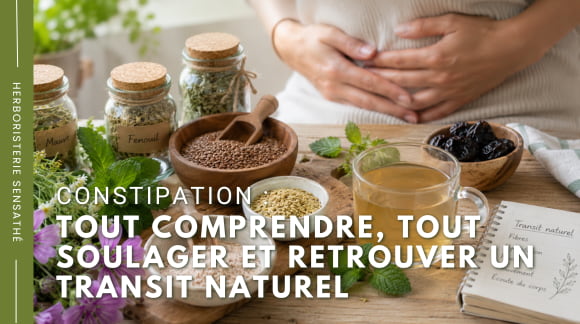 Constipation  tout comprendre, tout soulager et retrouver un transit naturel - Herboristerie Sensathé